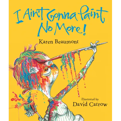I Ain't Gonna Paint No More! Lap Board Book - Board Book