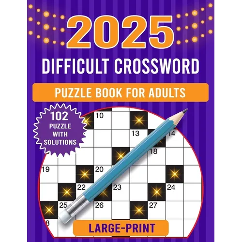 2025 large print difficult crossword puzzle book for adults: Collections Of 102 Medium to Hard Crossword Puzzles For Seniors And Adults! (crossword pu - Paperback