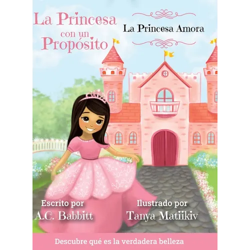 La Princesa Amora: Descubre qué es la Verdadera Belleza - Hardcover