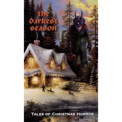 The Darkest Season: Tales of Christmas Horror - Paperback