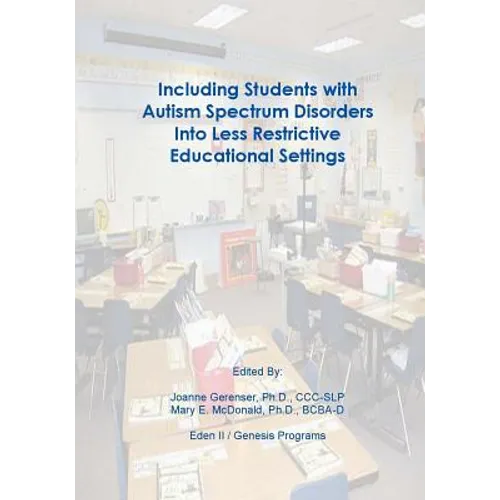 Including Students with Autism Spectrum Disorders into Less Restrictive Educational Settings - Paperback