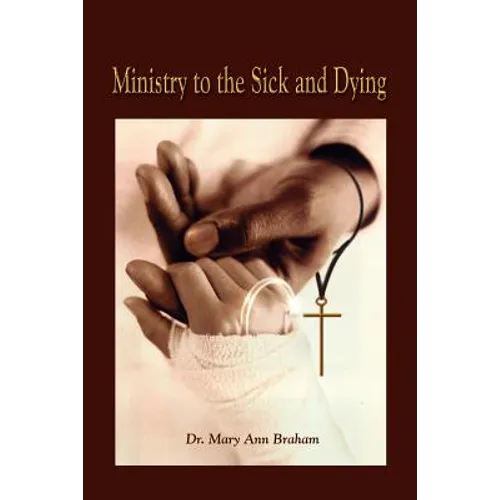 Ministry to the Sick and Dying - Paperback