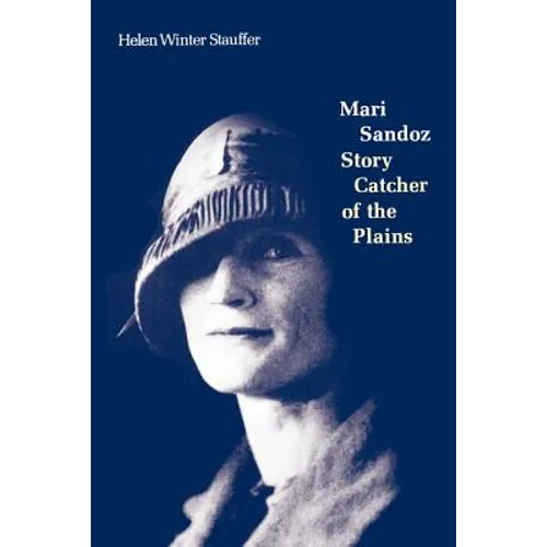 Mari Sandoz: Story Catcher of the Plains - Paperback