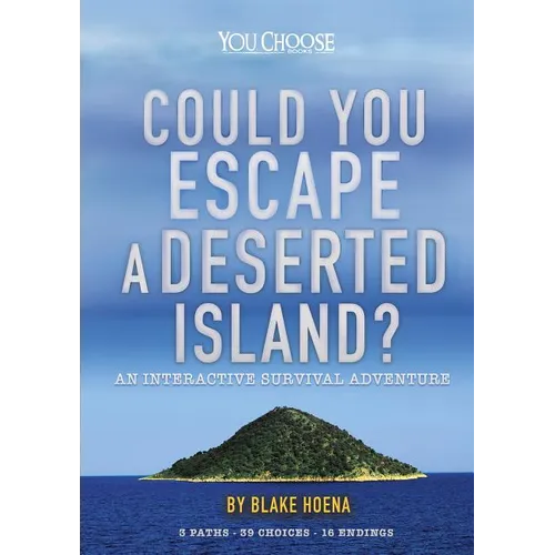 Could You Escape a Deserted Island?: An Interactive Survival Adventure - Hardcover