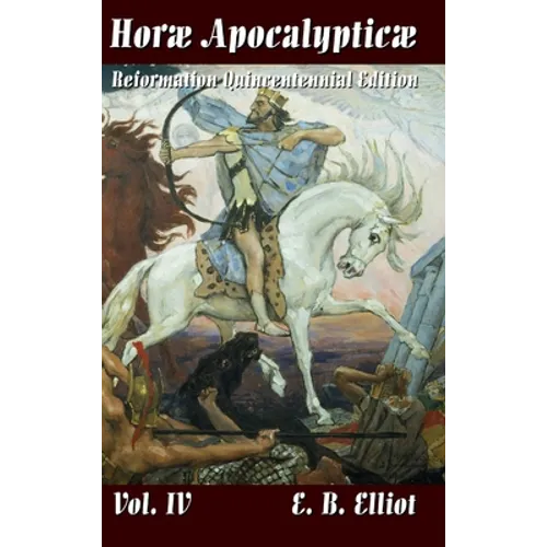 Horae Apocalypticae Vol. 4 - Hardcover