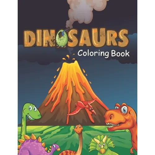 Dinosaurs Coloring Book: The Best Gift for Boys & Girls, Ages 4-8 - Paperback
