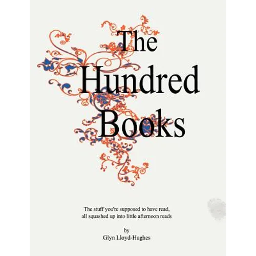 The Hundred Books: All the stuff you're supposed to have read. - Paperback
