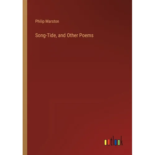 Song-Tide, and Other Poems - Paperback