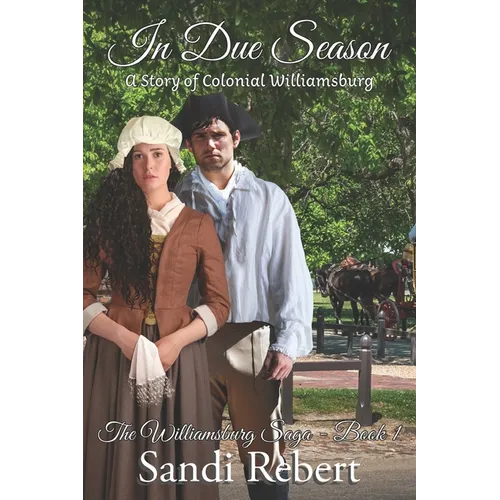 In Due Season: A Story of Colonial Williamsburg - Paperback