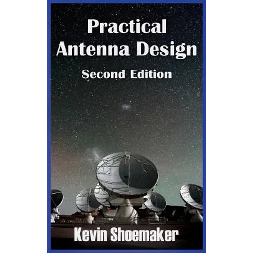 Practical Antenna Design: 2nd Edition - Hardcover
