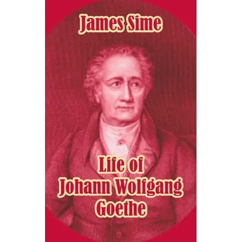Life of Johann Wolfgang Goethe - Paperback
