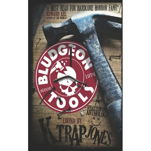 Bludgeon Tools: Splatterpunk Anthology - Paperback