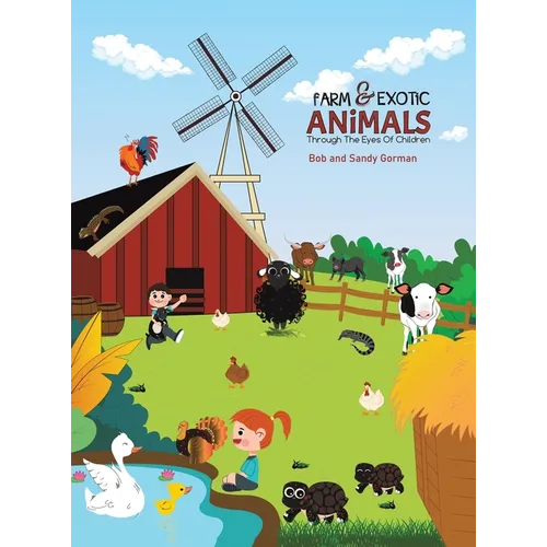 Farm and Exotic Animals through the Eyes of Children - Hardcover