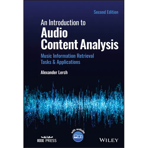 An Introduction to Audio Content Analysis: Music Information Retrieval Tasks and Applications - Hardcover