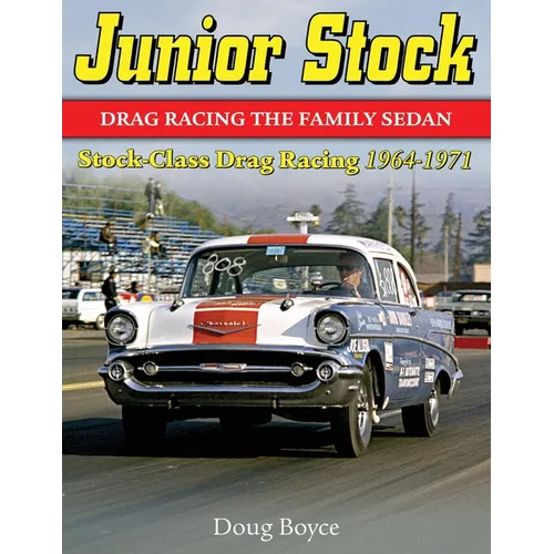 Junior Stock: Drag Racing the Family Sedan - Paperback