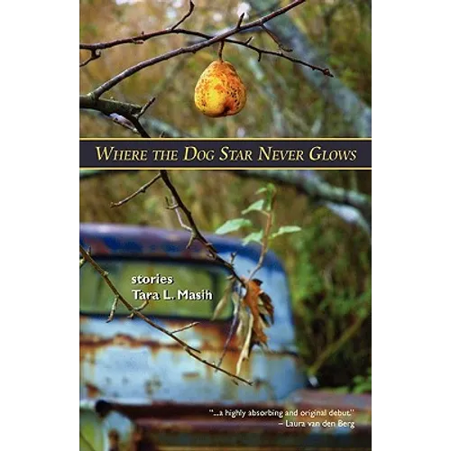 Where the Dog Star Never Glows - Paperback