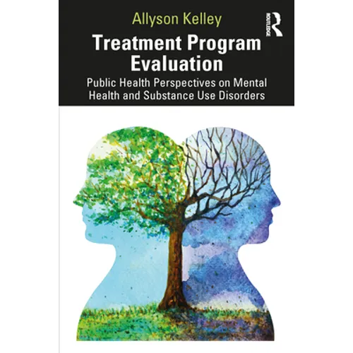 Treatment Program Evaluation: Public Health Perspectives on Mental Health and Substance Use Disorders - Paperback