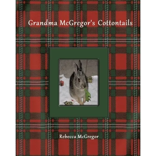 Grandma McGregor's Cottontails - Paperback