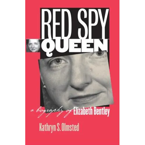 Red Spy Queen: A Biography of Elizabeth Bentley - Paperback