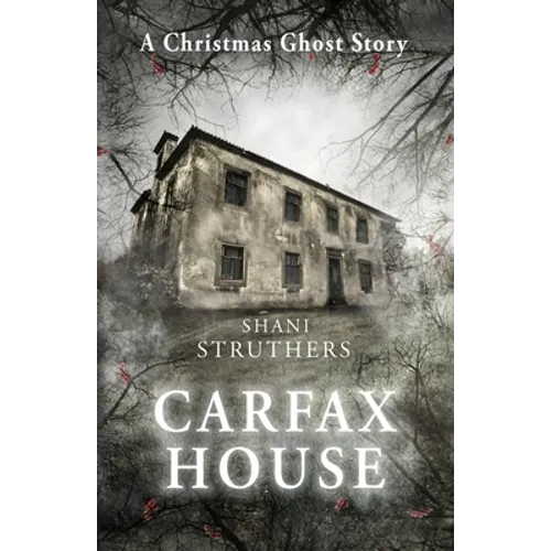 Carfax House: A Christmas Ghost Story - Paperback