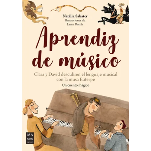 Aprendiz de Música: Clara Y David Descubren El Lenguaje Musical Con La Musa Euterpe - Paperback