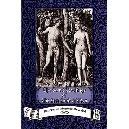 The Secret Teachings of the Lost Land of Eden - Hardcover