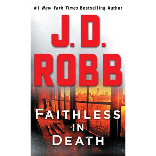 Faithless in Death: An Eve Dallas Novel - Paperback