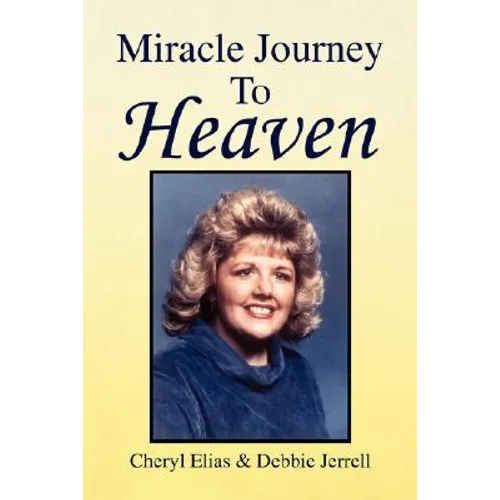 Miracle Journey to Heaven - Paperback