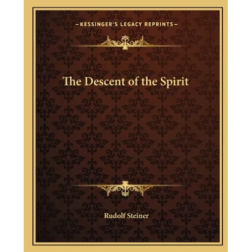 The Descent of the Spirit - Paperback