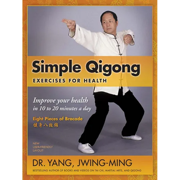Simple Qigong Exercises for Health: Improve Your Health in 10 to 20 Minutes a Day - Hardcover