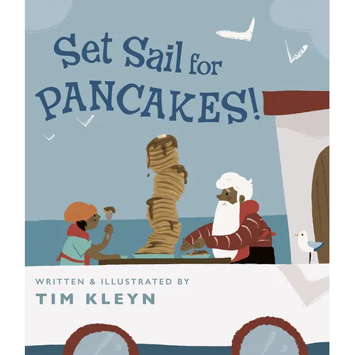 Set Sail for Pancakes! - Hardcover