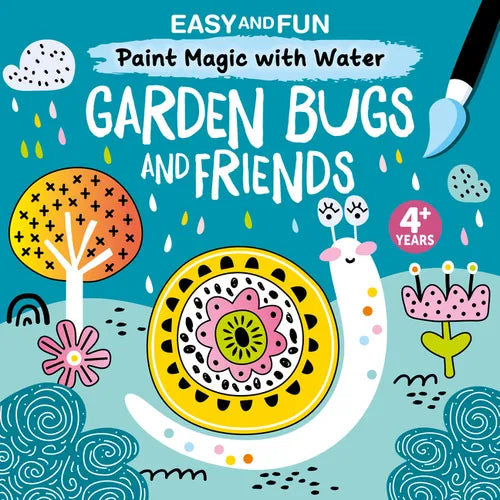 Easy and Fun Paint Magic with Water: Garden Bugs and Friends - Paperback