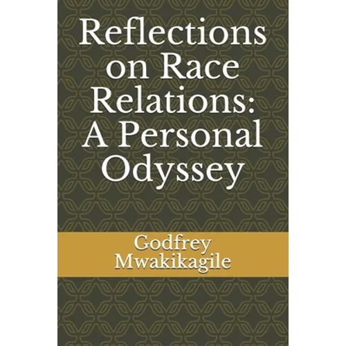 Reflections on Race Relations: A Personal Odyssey - Paperback