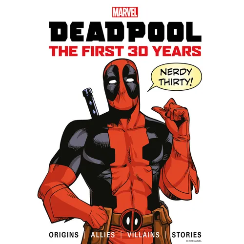 Marvel's Deadpool the First 30 Years - Hardcover