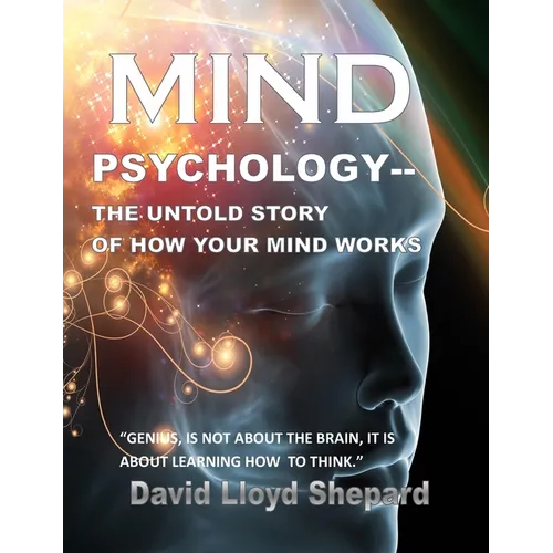 MIND Psychology: The Untold Story of How Your Mind Works - Hardcover
