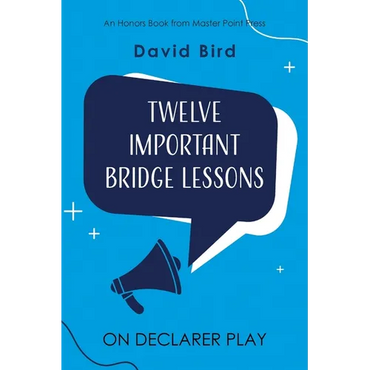 Twelve Important Bridge Lessons on Declarer Play - Paperback