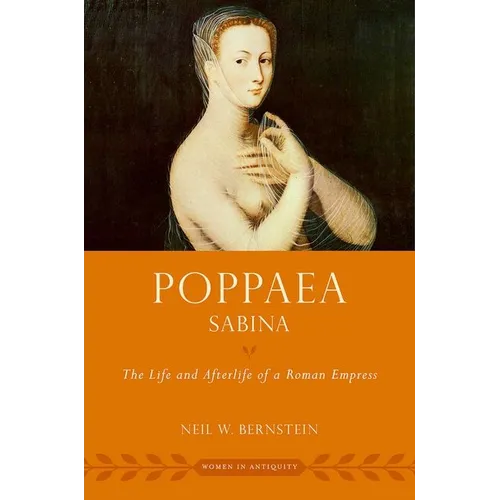 Poppaea Sabina: The Life and Afterlife of a Roman Empress - Paperback