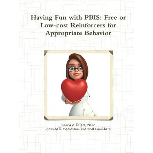 Having Fun with PBIS: Free or No-cost Reinforcers for Appropriate Behavior - Paperback