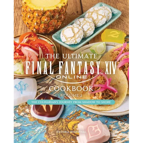 The Ultimate Final Fantasy XIV Cookbook, Vol. 2 - Hardcover