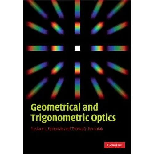 Geometrical and Trigonometric Optics - Hardcover