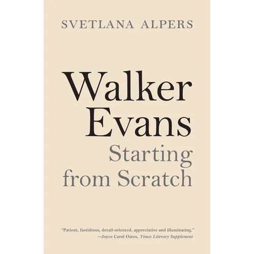 Walker Evans: Starting from Scratch - Paperback