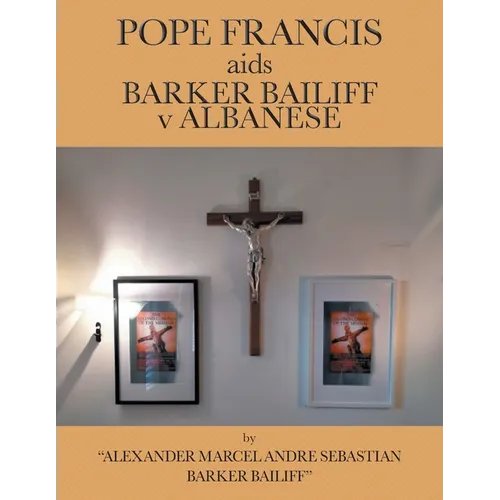 POPE FRANCIS aids BARKER BAILIFF v ALBANESE - Paperback