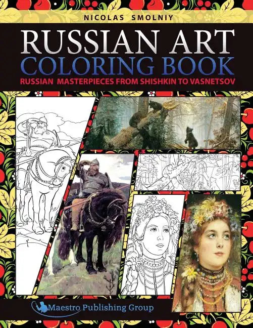 Russian Art Coloring Book: Russian Masterpieces from Shishkin to Vasnetsov - Paperback