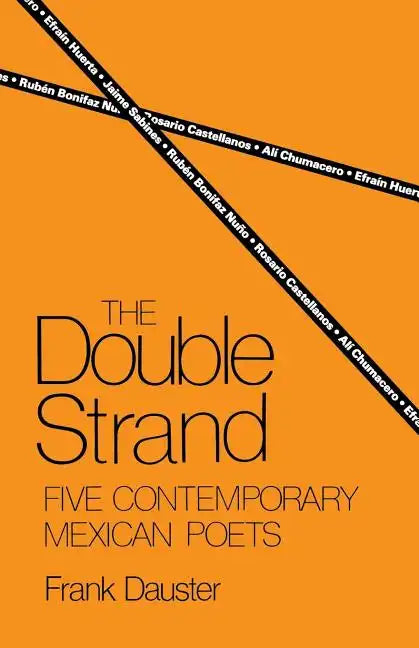 The Double Strand: Five Contemporary Mexican Poets - Paperback