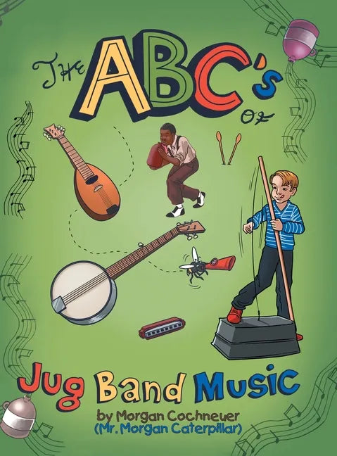 The Abc's of Jug Band Music - Hardcover