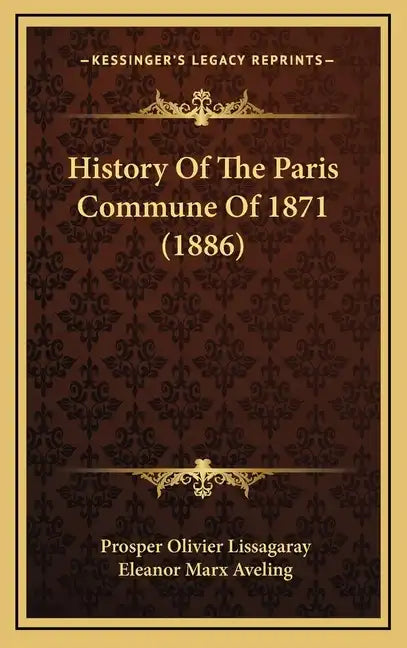 History Of The Paris Commune Of 1871 (1886) - Hardcover