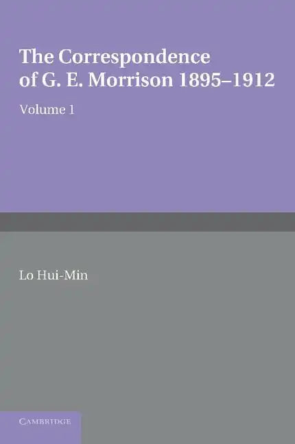 The Correspondence of G. E. Morrison 1895 12 - Paperback