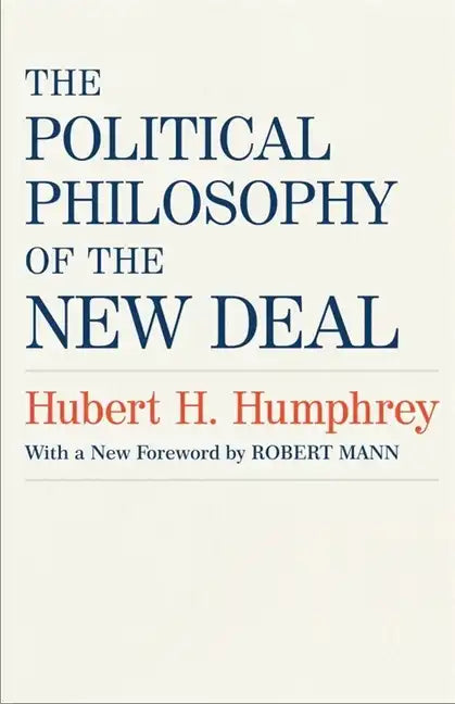 The Political Philosophy of the New Deal - Paperback