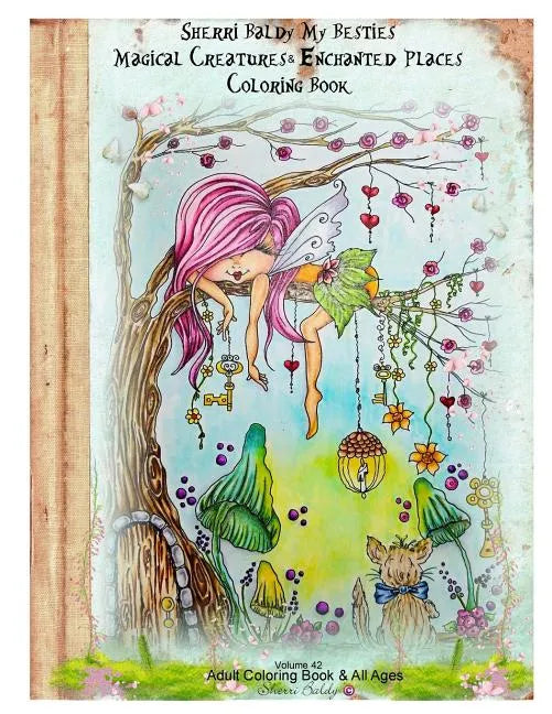 Sherri Baldy My Besties Magical Creatures & Enchanted Places Coloring Book - Paperback