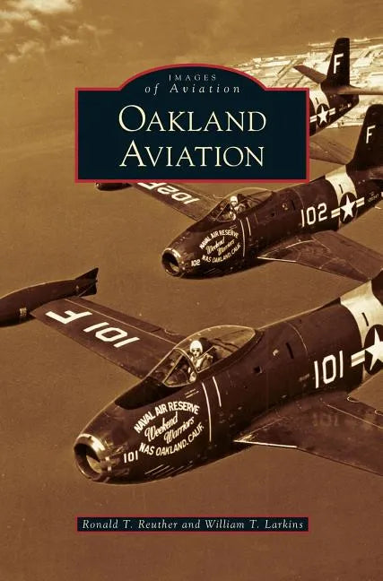 Oakland Aviation - Hardcover